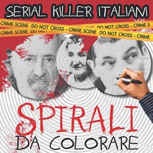 Serial Killer Italiani Spirali Da Colorare Blackpaper Publishing