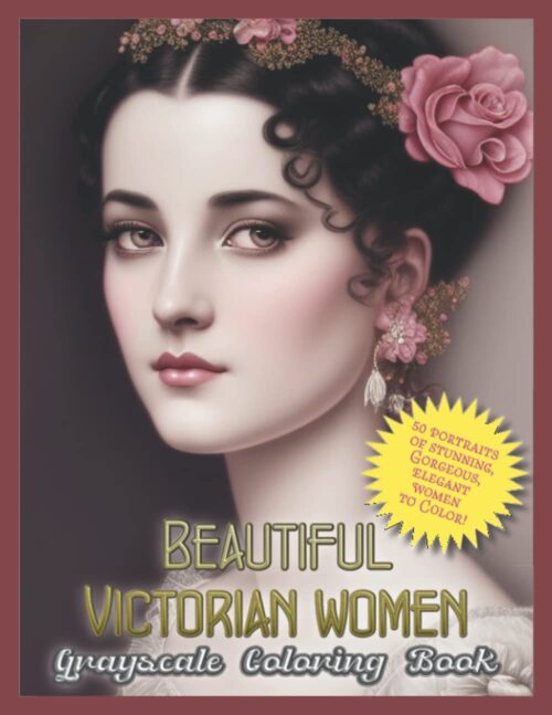 Beautiful Victorian Women Grayscale Coloring Book