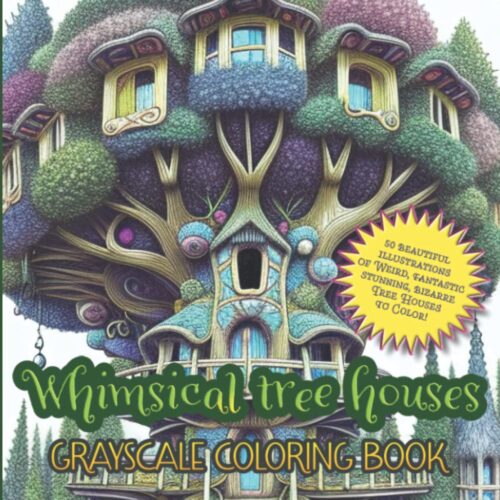 Whimsical Tree Houses - Grayscale Coloring Book