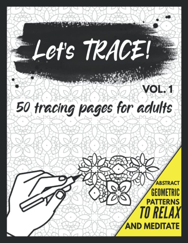 Abstract Trace Pattern Design Let's Trace!: 50 Tracing Pages for Adults with Abstract and Geometric ...