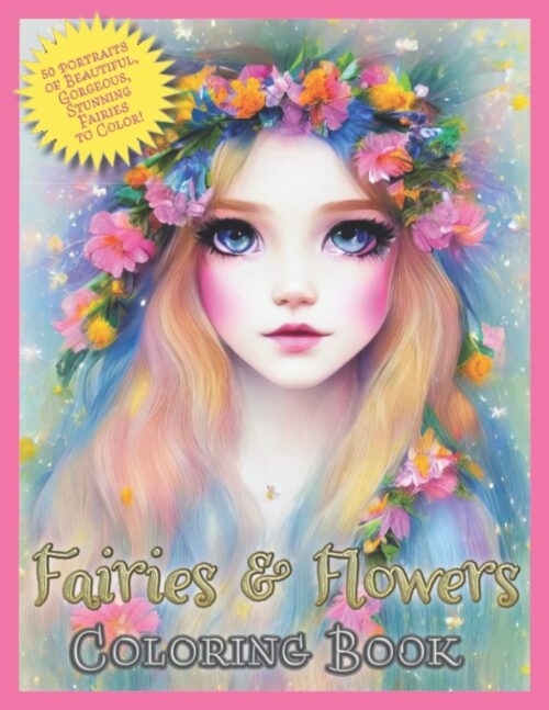 Fairies & Flowers Coloring Book