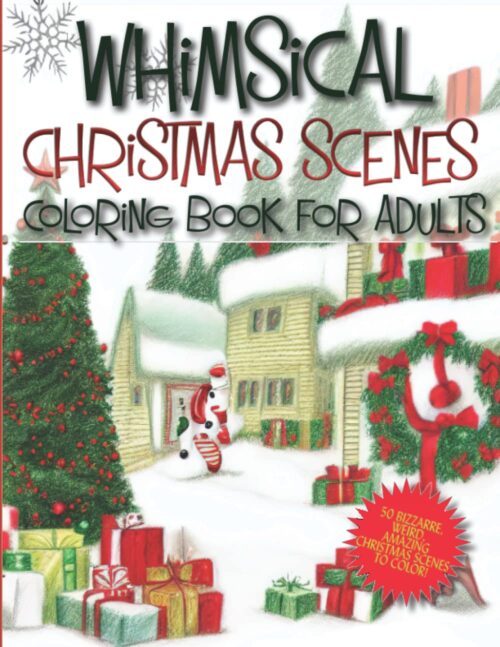 Whimsical Christmas Scenes Coloring Book for Adults
