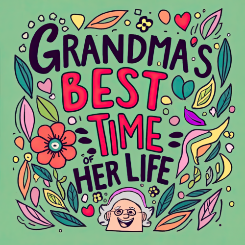 grandma best time of her life cover